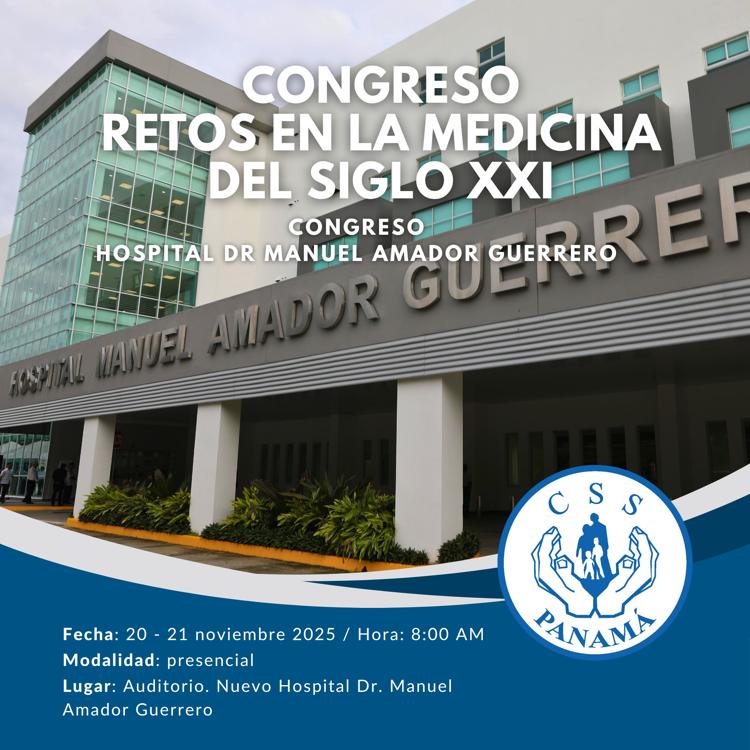 Congreso Del Hospital Manuel Amador Guerrero: Retos de la Medicina en el Siglo XXI