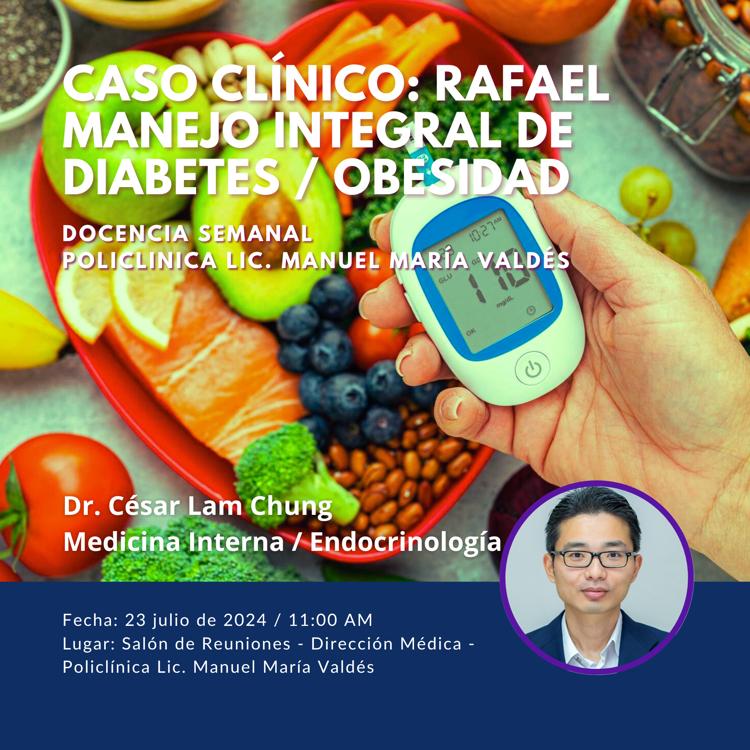 Caso Clínico Rafael. Manejo integral de diabetes / obesidad