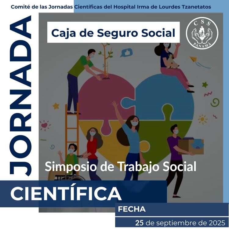 Simposio de Trabajo Social. Jornada Científica Hospital Irma de Lourdes Tzanetatos