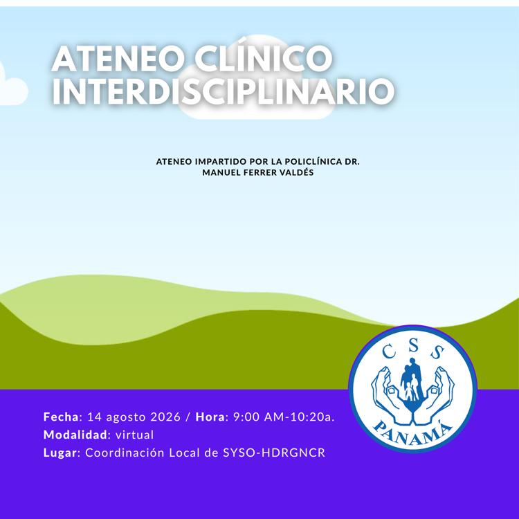 ATENEO CLINICO INTERDISCIPLINARIO DICTADO VIRTUAL POR LA POLICLÍNICA DR. MANUEL FERRER VALDÉS