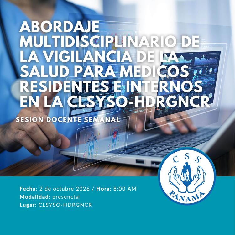 ABORDAJE MULTIDISCIPLINARIO DE LA VIGILANCIA DE LA SALUD PARA MEDICOS RESIDENTES E INTERNOS EN LA CLSYSO-HDRGNCR