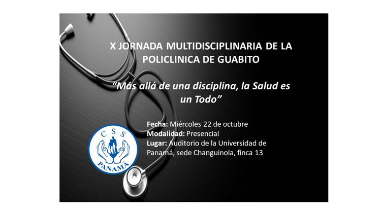 X JORNADA MULTIDISCIPLINARIA DE LA POLICLINICA DE GUABITO  “Más allá de una disciplina, la Salud es un Todo”