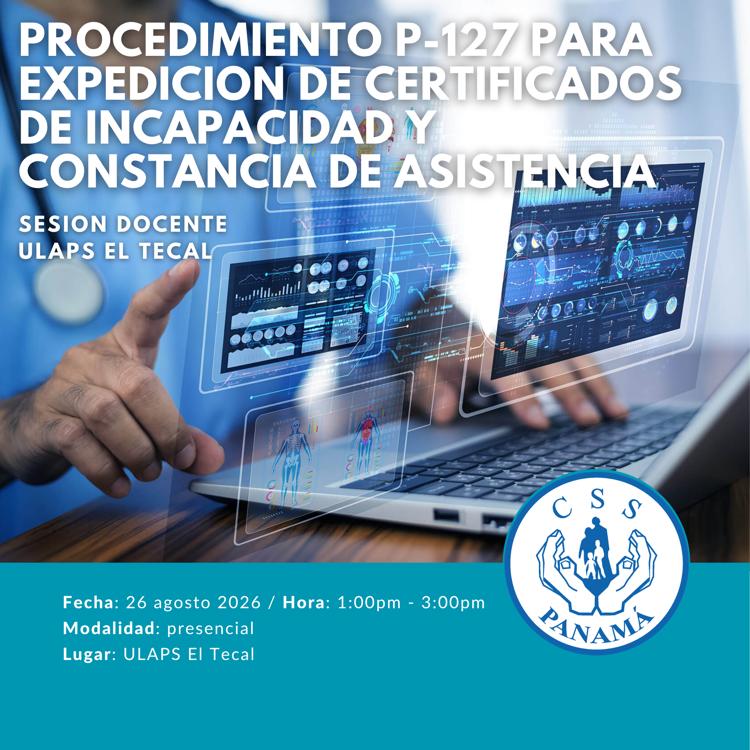 Procedimiento 127 para la expedición de certificados de incapacidad y constancia de asistencia.