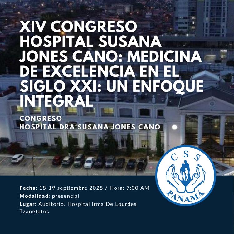 XIV Congreso Hospital Dra. Susana Jones Cano "Medicina De Excelencia En El Siglo XXI: Un Enfoque Integral"