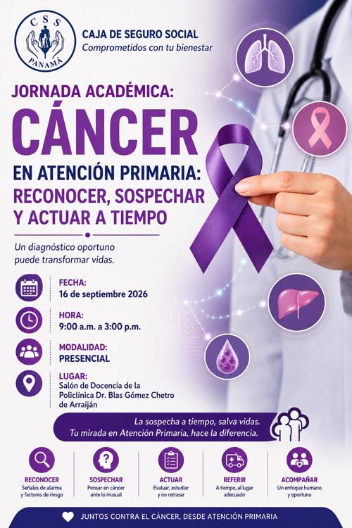 Jornada Académica: CÁNCER EN ATENCIÓN PRIMARIA; RECONOCER, SOSPECHAR Y ACTUAR A TIEMPO