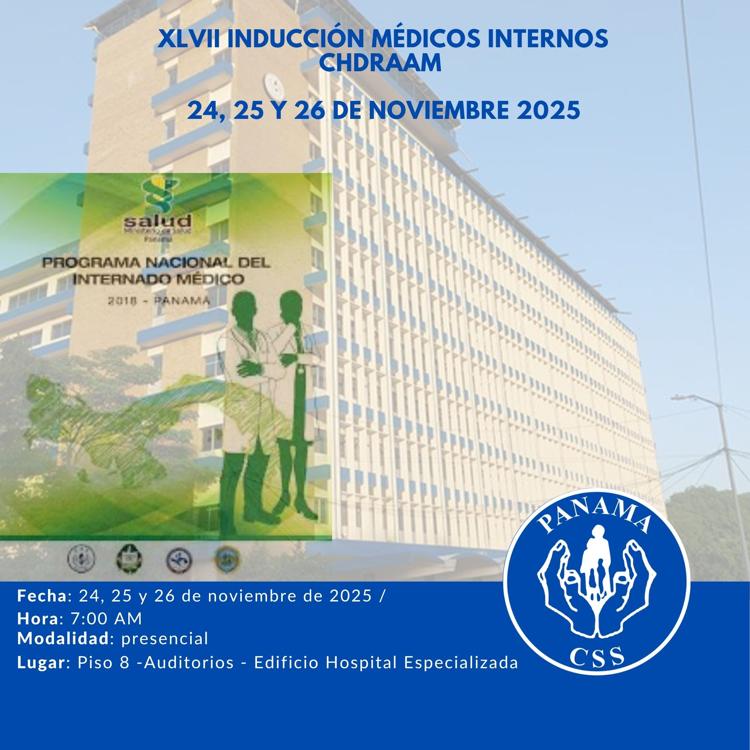  XLVII Inducción Médicos Internos CHDrAAM 2025