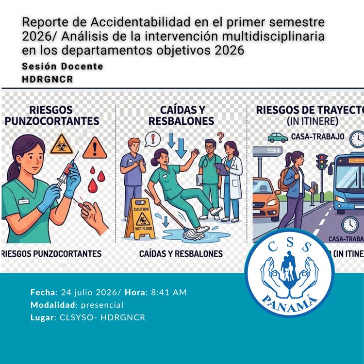 Reporte de accidentabilidad de los trabajadores en el primer semestre 2026 a Salud Ocupacional / Análisis de la intervención integral multidisciplinaria para 2026- HDRGNCR