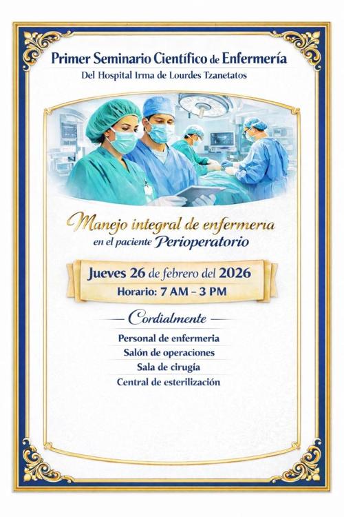Ier Seminario Quirúrgico de Enfermería: Manejo integral de enfermería en el paciente perioperatorio