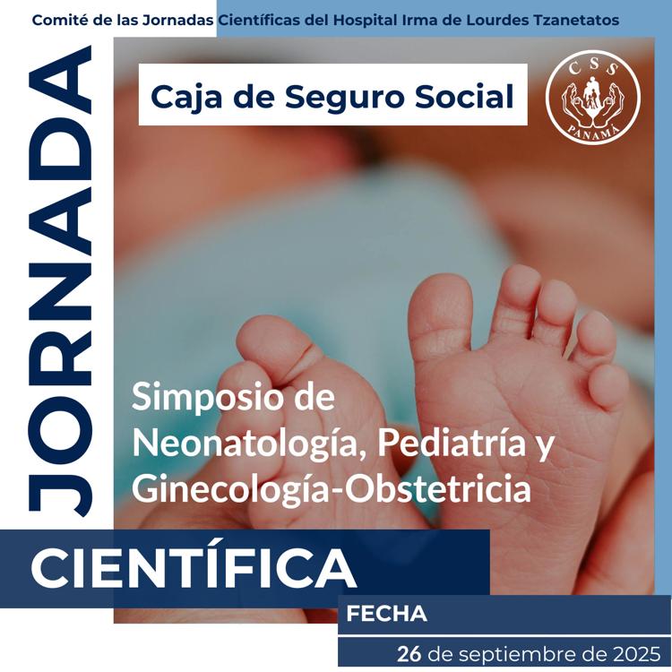 Simposio de Neonatología, Pediatría, Gineco-Obstetricia. Jornada Científica Hospital Irma de Lourdes Tzanetatos